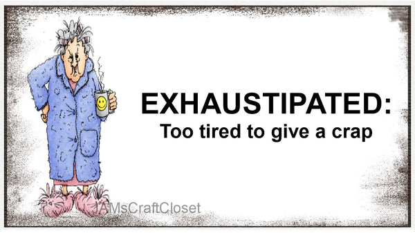 TOO TIRED TO GIVE A CRAP Digital Graphic SVG-PNG-JPEG Download Positive Saying Funny Love Crafters Delight {{ JAMsCraftCloset }}