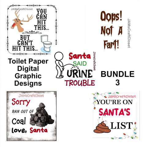 TOILET PAPER BUNDLE 3 Graphic Design Downloads SVG PNG JPEG Files Sublimation Design Gag Gift Crafters Delight {{ JAMsCraftCloset }}