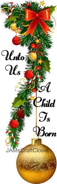 UNTO US A CHILD IS BORN Digital Graphic SVG-PNG-JPEG Download Crafters Delight Christmas {{ JAMsCraftCloset }}