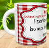 MUG Coffee Full Wrap Sublimation Digital Graphic Design Download WARNING I NEED A SPEED BUMP SVG-PNG Crafters Delight {{ JAMsCraftCloset }}