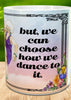 MUG Coffee Full Wrap Sublimation Digital Graphic Design Download WE CANT ALWAYS CHOOSE THE MUSIC SVG-PNG Music Crafters Delight {{ JAMsCraftCloset }}