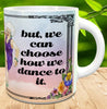 MUG Coffee Full Wrap Sublimation Digital Graphic Design Download WE CANT ALWAYS CHOOSE THE MUSIC SVG-PNG Music Crafters Delight {{ JAMsCraftCloset }}