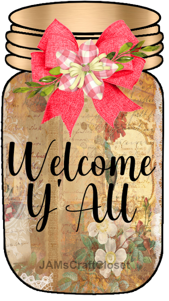 Digital Graphic Design Canning Jar SVG-PNG-JPEG Download Positive Saying Welcome Wall Art WELCOME Y'ALL Crafters Delight {{ JAMsCraftCloset }}