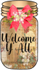 Digital Graphic Design Canning Jar SVG-PNG-JPEG Download Positive Saying Welcome Wall Art WELCOME Y'ALL Crafters Delight {{ JAMsCraftCloset }}