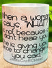 MUG Coffee Full Wrap Sublimation Digital Graphic Design Download WHEN A WOMAN SAYS WHAT SVG-PNG Crafters Delight {{ JAMsCraftCloset }}
