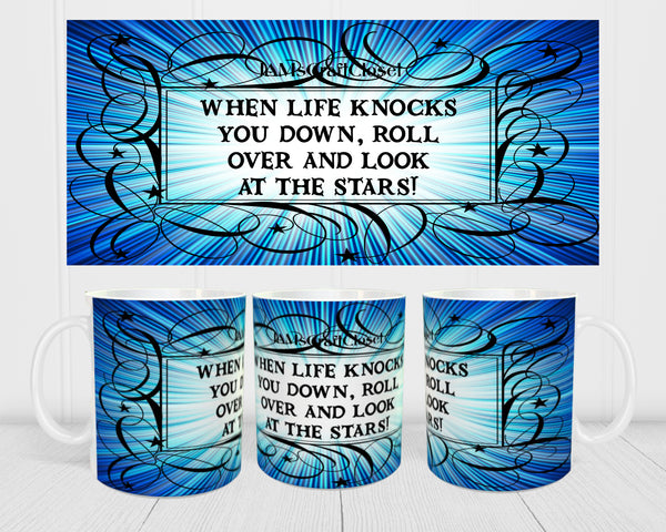 MUG Coffee Full Wrap Sublimation Digital Graphic Design Download WHEN LIFE KNOCKS YOU DOWN SVG-PNG Crafters Delight {{ JAMsCraftCloset }}