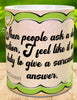 MUG Coffee Full Wrap Sublimation Digital Graphic Design Download WHEN PEOPLE ASK A DUMB QUESTION SVG-PNG Crafters Delight {{ JAMsCraftCloset }}