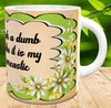 MUG Coffee Full Wrap Sublimation Digital Graphic Design Download WHEN PEOPLE ASK A DUMB QUESTION SVG-PNG Crafters Delight {{ JAMsCraftCloset }}