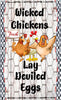 Digital Graphic Design SIGN SVG-PNG-JPEG Download Sublimation Design WICKED CHICKENS LAY DEVILED EGGS Crafters Delight {{ JAMsCraftCloset }}