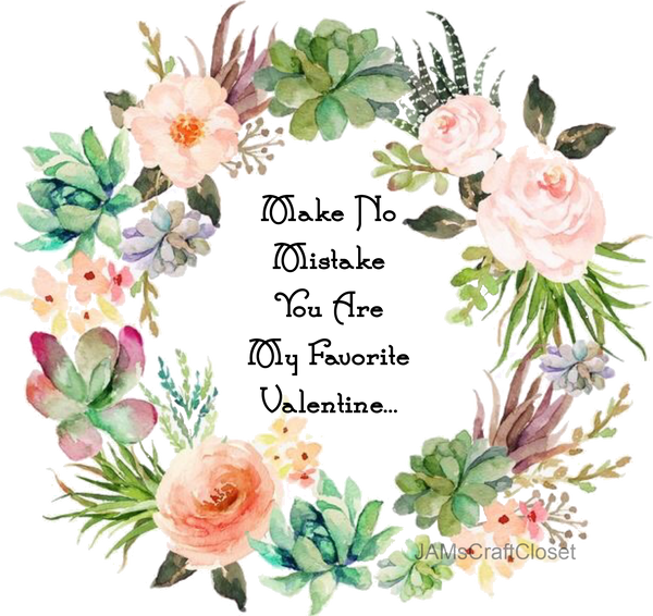 YOU ARE MY FAVORITE VALENTINE Digital Graphic SVG-PNG-JPEG Download Positive Saying Love Crafters Delight {{ JAMsCraftCloset }}