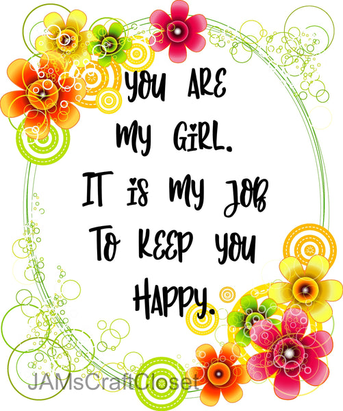 YOU ARE MY GIRL Digital Graphic SVG-PNG-JPEG Download Positive Saying Love Crafters Delight {{ JAMsCraftCloset }}