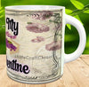 MUG Coffee Full Wrap Sublimation Digital Graphic Design Download YOU ARE MY ONLY VALENTINE SVG-PNG Valentine Crafters Delight {{ JAMsCraftCloset }}