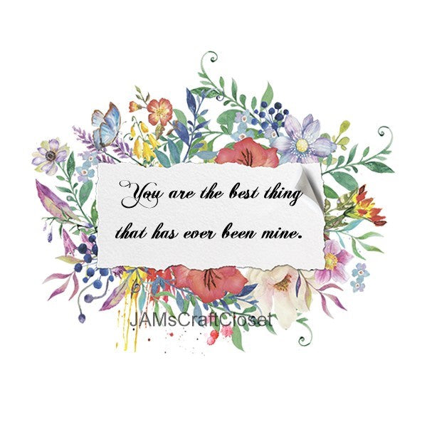 YOU ARE THE BEST THING Digital Graphic SVG-PNG-JPEG Download Crafters Delight {{ JAMsCraftCloset }}