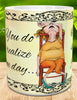 MUG Coffee Full Wrap Digital Graphic Design Download YOU DO REALIZE ONE DAY SVG-PNG-JPEG Sublimation Crafters Delight {{ JAMsCraftCloset }}