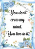 YOU DONT CROSS MY MIND Digital Graphic SVG-PNG-JPEG Download Positive Saying Love Crafters Delight {{ JAMsCraftCloset }}