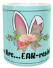 MUG Coffee Full Wrap Sublimation Digital Graphic Design Download YOU ARE EARRESISTIBLE SVG-PNG-JPEG Easter Crafters Delight {{ JAMsCraftCloset }}