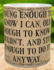 MUG Coffee Full Wrap Sublimation Digital Graphic Design Download YOUNG ENOUGH TO KNOW I CAN SVG-PNG Crafters Delight {{ JAMsCraftCloset }}