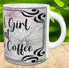 MUG Coffee Full Wrap Sublimation Digital Graphic Design Download JUST A GIRL THAT LOVES COFFEE SVG-PNG Crafters Delight {{ JAMsCraftCloset }}