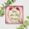 Digital Graphic Design SVG-PNG-JPEG Download Positive Saying Valentine Sayings Quotes YOU ARE MY PERSON Crafters Delight {{ JAMsCraftCloset }}