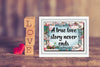 Digital Graphic Design SVG-PNG-JPEG Download Positive Saying Valentine Sayings Quotes A TRUE LOVE STORY NEVER ENDS Crafters Delight {{ JAMsCraftCloset }}