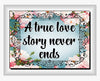 Digital Graphic Design SVG-PNG-JPEG Download Positive Saying Valentine Sayings Quotes A TRUE LOVE STORY NEVER ENDS Crafters Delight {{ JAMsCraftCloset }}