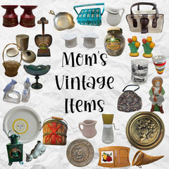 Mom&#39;s Vintage Items