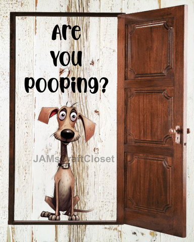 Digital Rectangle Graphic BATHROOM Design SVG-PNG-JPEG Decoupage Sublimation ARE YOU POOPING - DOG - Farm Animal Download Crafters Delight - JAMsCraftCloset