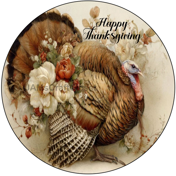 ROUND Digital Graphic Design - HAPPY THANKSGIVING - Turkey With Flowers - Wedding Gift HOME DECOR Sublimation Decoupage PNG SVG PDF JPEG Country Farmhouse Wall Art Shelf Sitter Gift Crafters Delight - JAMsCraftCloset