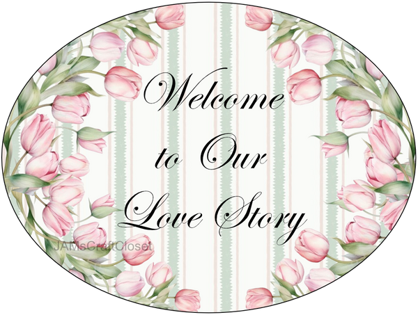 OVAL SHAPED Digital Graphic Design WELCOME TO OUR LOVE STORY 2 Sublimation PNG SVG Lake House Sign Farmhouse Country Home Cabin WEDDING DECOR Bedroom Wall Art Decor Wreath Design Gift Crafters Delight - JAMsCraftCloset