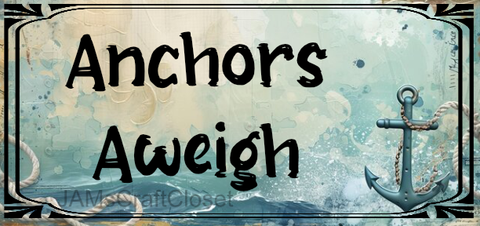 RECTANGLE SHAPED Digital Graphic Design ANCHORS AWEIGH Sublimation PNG SVG Lake House Sign Farmhouse &nbsp;Country Home Cabin BOAT CABIN CRUISER Wall Art Decor Wreath Gift Crafters Delight - JAMsCraftCloset