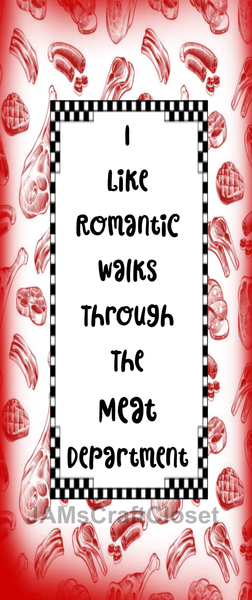 RECTANGLE SHAPED Digital Graphic Design I LIKE ROMANTIC WALKS IN THE MEAT DEPARTMENT - PNG SVG Lake House Sign Farmhouse Country Home Cabin KITCHEN Wall Art Decor Chef Butcher Produce Gift Crafters Delight - JAMsCraftCloset