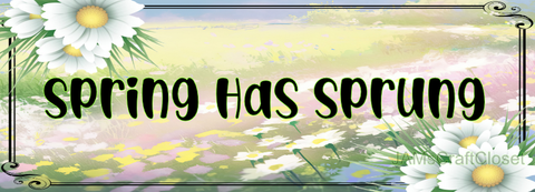 RECTANGLE SHAPED Digital Graphic Design SPRING HAS SPRUNG Sublimation PNG SVG Lake House Sign Farmhouse Country Home Cabin Bedroom Wall Art Decor Gift Crafters Delight