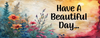 RECTANGLE SHAPED Digital Graphic Design VIBRANT FLORAL - HAVE A BEAUTIFUL DAY - PNG SVG Store or Shop Sign Farmhouse Country Home Cabin Wall Art Decor Gift Crafters Delight HAPPY CRAFTING - JAMsCraftCloset