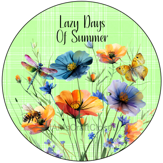 ROUND Digital Graphic Design LAZY DAYS OF SUMMER Green With Dragonfly Butterfly Bee Floral Wedding Gift First Home Sublimation Decoupage PNG SVG Country Farmhouse Home Decor Wall Art Shelf Sitter Gift Crafters Delight - JAMsCraftCloset