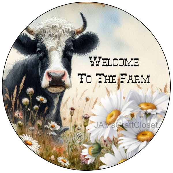 ROUND Digital Graphic Design WELCOME TO THE FARM Cow Dasies Wedding Gift First Home Sublimation Decoupage PNG SVG Country Farmhouse Home Kitchen Decor Wall Art Shelf Sitter Gift Crafters Delight - JAMsCraftCloset