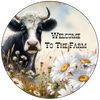 ROUND Digital Graphic Design WELCOME TO THE FARM Cow Dasies Wedding Gift First Home Sublimation Decoupage PNG SVG Country Farmhouse Home Kitchen Decor Wall Art Shelf Sitter Gift Crafters Delight - JAMsCraftCloset