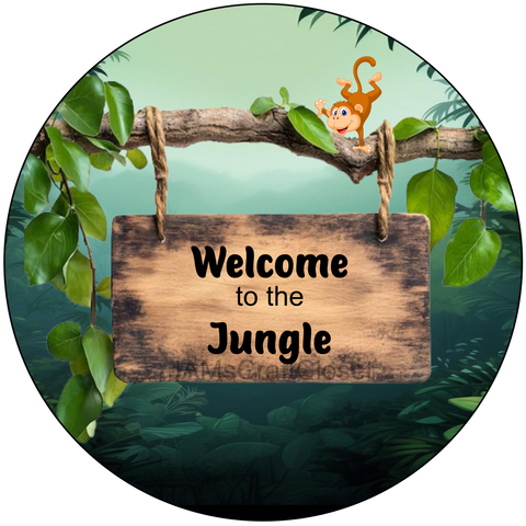 ROUND Digital Graphic Design WELCOME TO THE JUNGLE Wedding Gift First Home Sublimation Decoupage PNG SVG Country Farmhouse Home Decor Wall Art Shelf Sitter Gift Crafters Delight - JAMsCraftCloset