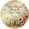 ROUND Digital Graphic Design WHERE FLOWERS BLOOM SO DOES HOPE Floral Wedding Gift First Home Sublimation Decoupage PNG SVG Country Farmhouse Home Decor Wall Art Shelf Sitter Gift Crafters Delight - JAMsCraftCloset