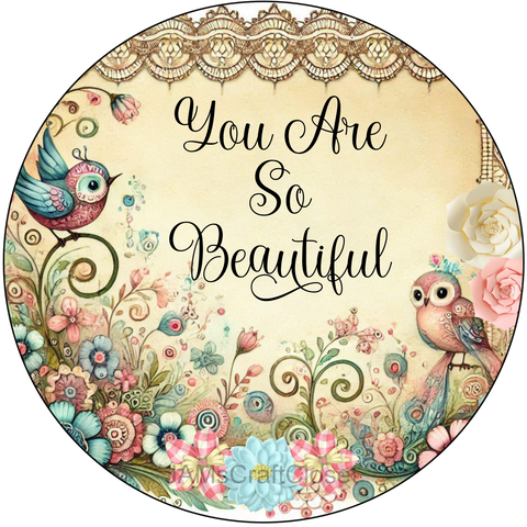 ROUND Digital Graphic Design YOU ARE SO BEAUTIFUL Wedding Gift First Home Sublimation Decoupage PNG SVG Country Farmhouse Home Decor Wall Art Shelf Sitter Gift Crafters Delight - JAMsCraftCloset