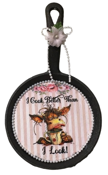 CAST IRON Frying Pan MINI Black I COOK BETTER THAN I LOOK Farmhouse Country KITCHEN Wall Art Handmade Hand Painted Decoupaged Repurposed Upcycled Gift Idea Crafters Delight - JAMsCraftCloset