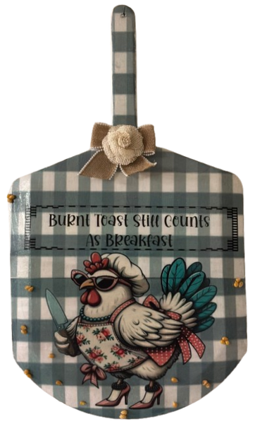 Wood Pizza Paddle Unique Shaped Hand Painted Decoupaged BURNT TOAST STILL COUNTS AS BREAKFAST Hen With Knife Wall Art Kitchen Decor Chef Cook Gift Idea - JAMsCraftCloset