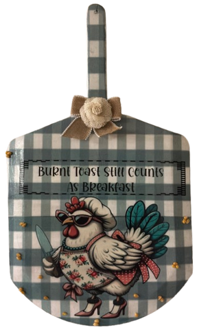 Wood Pizza Paddle Unique Shaped Hand Painted Decoupaged BURNT TOAST STILL COUNTS AS BREAKFAST Hen With Knife Wall Art Kitchen Decor Chef Cook Gift Idea - JAMsCraftCloset