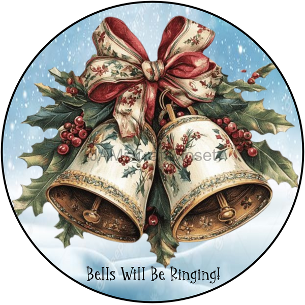 ROUND Digital Graphic Design BELLS WILL BE RINGING - &nbsp;CHRISTMAS DESIGN PNG-JPEG-PDF-SVG-Decoupage-Sublimation Design Graphic Country Farmhouse Home Decor HOLIDAY Decor Gift Crafters Delight - JAMsCraftCloset