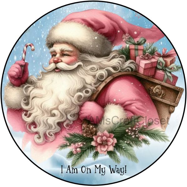 ROUND Digital Graphic Design SANTA - I AM ON MY WAY - &nbsp;CHRISTMAS DESIGN PNG-JPEG-PDF-SVG-Decoupage-Sublimation Design Graphic Country Farmhouse Home Decor HOLIDAY Decor Gift Crafters Delight - JAMsCraftCloset