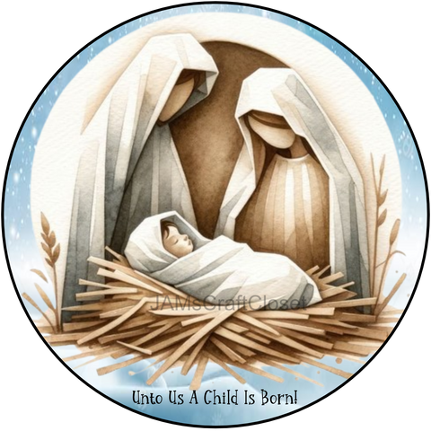 ROUND Digital Graphic Design NAVTIVITY - UNTO US A CHILD WAS BORN - CHRISTMAS DESIGN PNG-JPEG-PDF-SVG-Decoupage-Sublimation Design Graphic Country Farmhouse Home Decor HOLIDAY Decor Gift Crafters Delight - JAMsCraftCloset