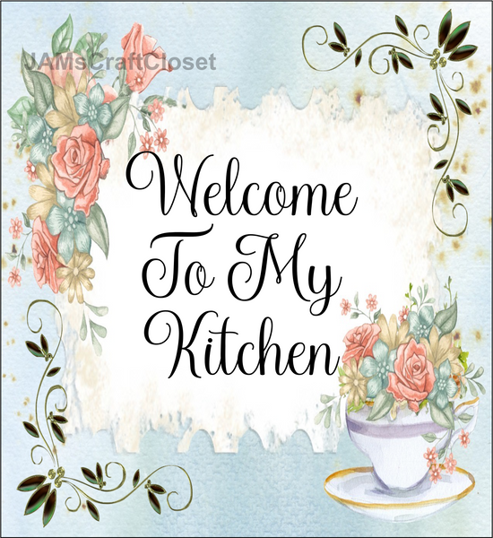 RECTANGLE SHAPED Digital Graphic Design Floral - WELCOME TO MY KITCHEN - PNG SVG Lake House Sign Farmhouse Country Home Cabin KITCHEN Wall Art Decor Chef Gift Crafters Delight - JAMsCraftCloset