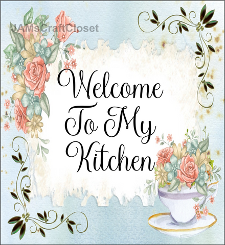 RECTANGLE SHAPED Digital Graphic Design Floral - WELCOME TO MY KITCHEN - PNG SVG Lake House Sign Farmhouse Country Home Cabin KITCHEN Wall Art Decor Chef Gift Crafters Delight - JAMsCraftCloset