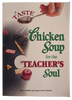 Book Soft Cover A TASTE OF CHICKEN SOUP FOR THE TEACHER'S SOUL by Canfield and Hansen Like NEW 2006 - JAMsCraftCloset