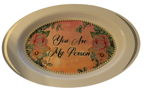 Hard Plastic WHITE and SILVER OVAL TRAY Farmhouse Country Home Decor YOU ARE MY PERSON Wall Art Cottage Chic Bedroom Decor Bar Decor Victorian Decor Handmade Gift Idea &nbsp;- JAMsCraftCloset