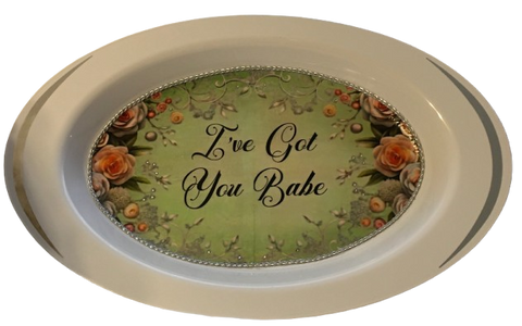 Hard Plastic WHITE and SILVER OVAL TRAY Farmhouse Country Home Decor I'VE GOT YOU BABE Wall Art Cottage Chic Bedroom Decor Bar Decor Victorian Decor Handmade Gift Idea &nbsp;- JAMsCraftCloset
